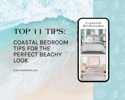 Top 11 Tips for the Perfect Coastal Bedroom