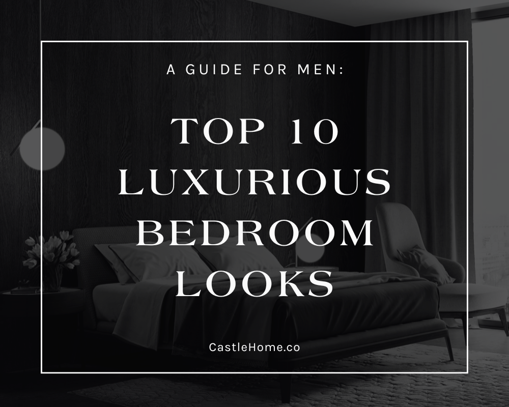 10 Bedroom Aesthetics for Men: Upgrade Your Bedroom Retreat