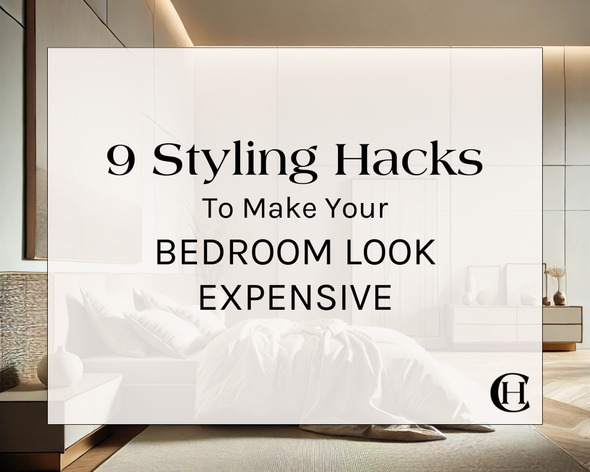 9 Styling Hacks to Make Your Bedroom Look Expensive | Castle Home