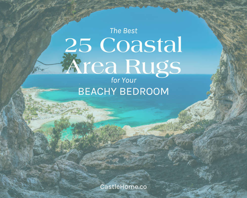 25 Coastal Rugs That Will Instantly Transform Your Beachy Bedroom Into a Seaside Dream