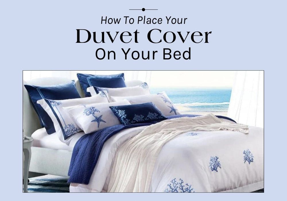 How to Place a Duvet Cover on Your Bed