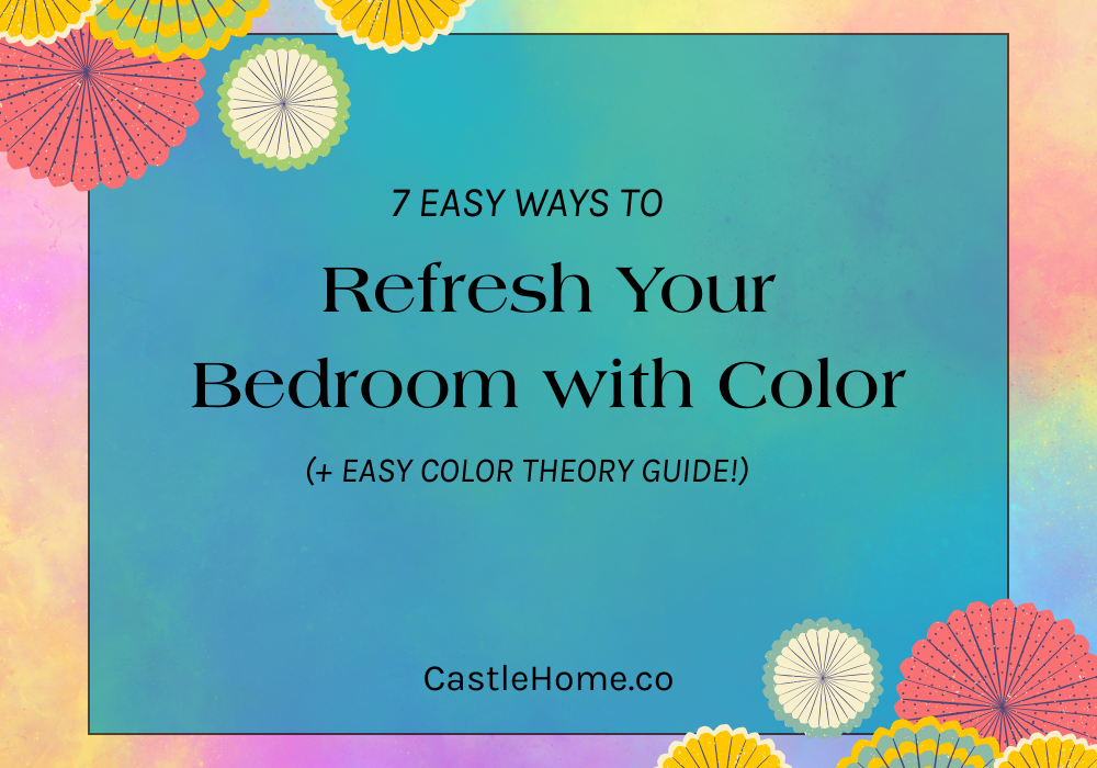 How to Refresh Your Bedroom with Color
