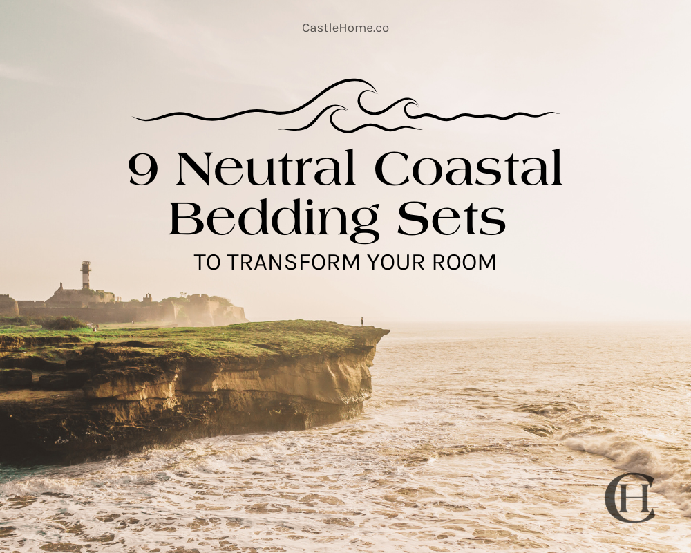 9 Stunning Neutral Coastal Bedding Looks to Transform Your Bedroom